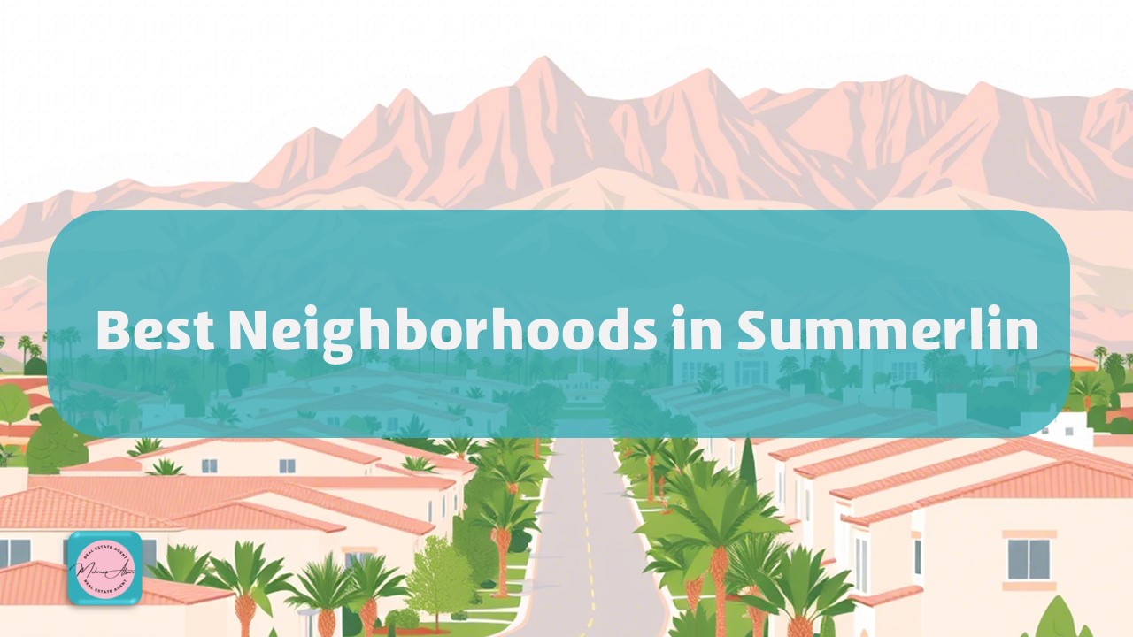 Best Neighborhoods in Summerlin - agent mehrnaz