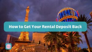 How to Get Your Rental Deposit Back: Tips for Tenants - mehrnaz afsari best real estate agent in las vegas