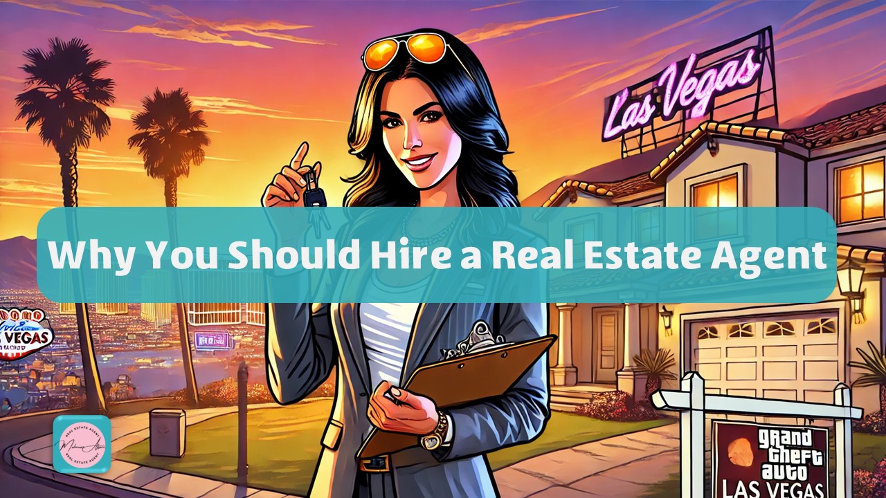 Why You Should Hire a Real Estate Agent -REAL ESTAE AGENT AT LAS VEGAS MEHRNAZ AFSARI